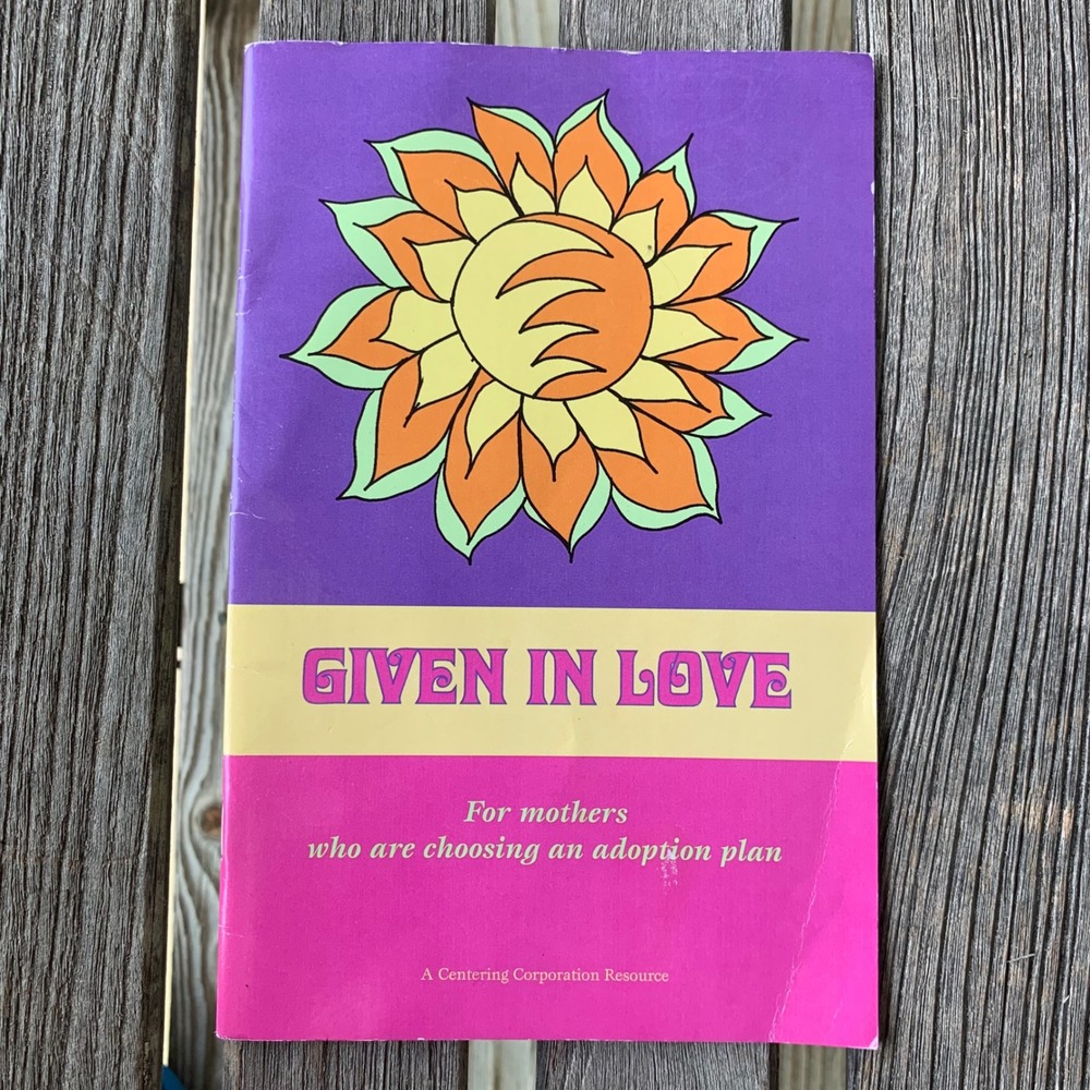 Given In Love Maureen Connelly Adoption Plan Support Booklet Centering Corp 2004